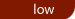 low
