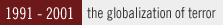 1990 - 2001: The Globalization of Terror