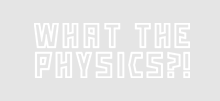 What the Physics - YouTube