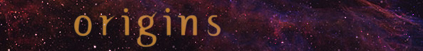 Origins: Back to the Beginning