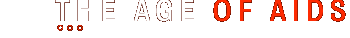 The Age of Aids [home page]