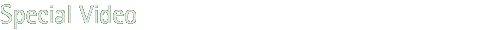 Special Video