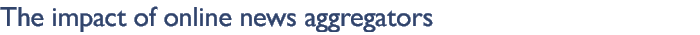 The impact of online news aggregators
