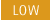 low