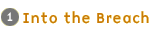 1. Into the Breach