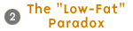 2. the Low fat paradox