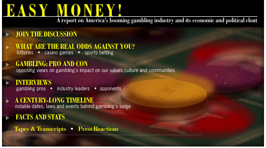 FRONTLINE presents a report on the booming legalized <b>gambling</b> industry and its economic and political clout.