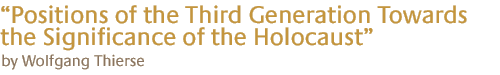 "positions of the third generation towards the significance of the holocaust by wolfgang thierse