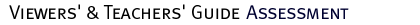 viewers & teachers guide: assessment