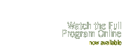 watch the full program online
