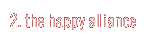 2. a happy alliance