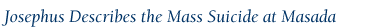 jospehus describes mass suicide at masada