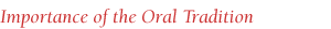 Importance of the Oral Tradition