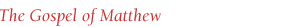 The Gospel of Matthew