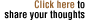 click here to share your thoughts