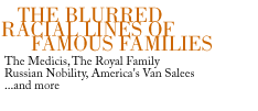 the blurred <b>racial</b> lines of famous families
