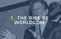 Chapter One - The Rise of WorldCom - The early years of Bernie Ebbers' long distance service company, how it reached nearly $1 billion in sales within 10 years, and two major events that helped propel WorldCom into becoming America's hottest telecom stock.