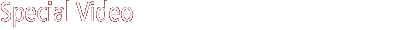 special video