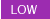 low