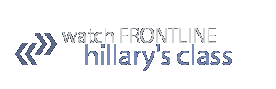 watch frontline: hillary's class