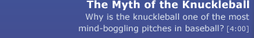 The Myth of the Knuckleball