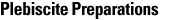 Plebiscite Preparations