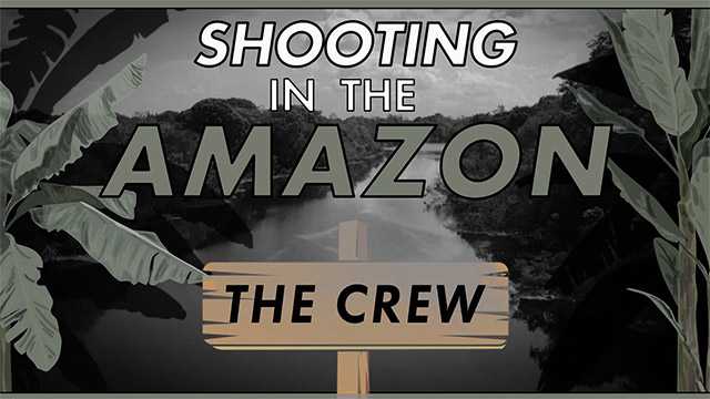 Filming in the Amazon