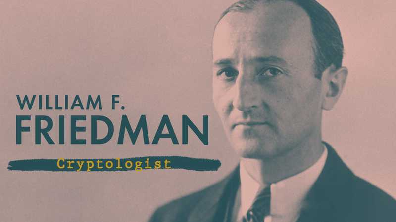 William Friedman: Cryptologist
