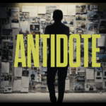 On 'Antidote,' and the Power and Perils of Investigative Journalism