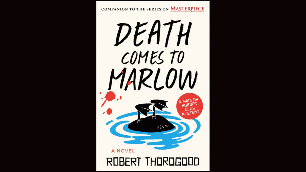 Cover of Death Comes to Marlow, a novel by Robert Thorogood.