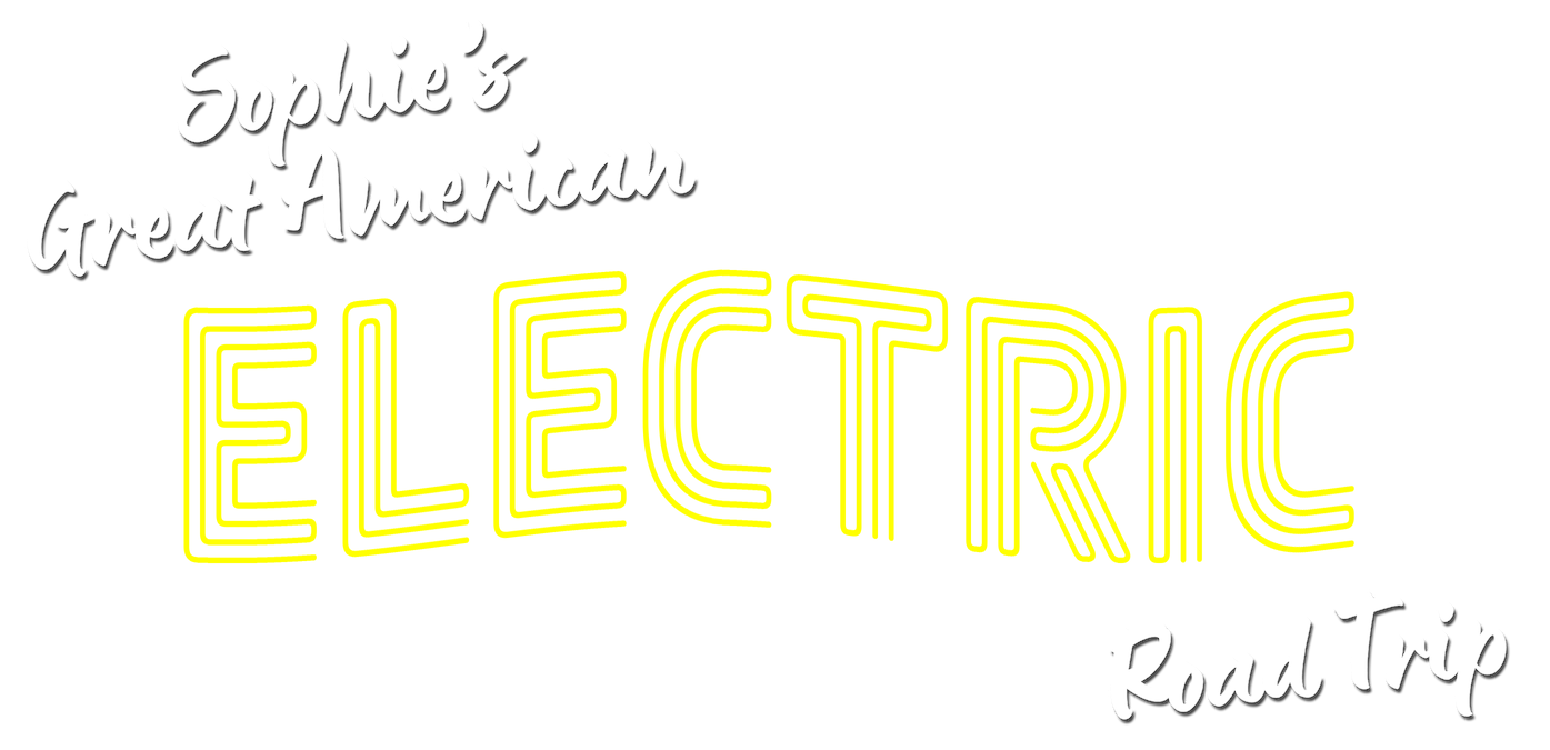 Sophie’s Great American Electric Road Trip
